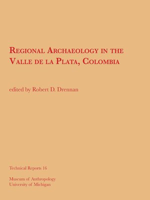 cover image of Regional Archaeology in the Valle de la Plata, Colombia/Arqueología Regional en el Valle de la Plata, Colombia